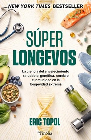 SUPERLONGEVOS, LA CIENCIA DEL ENVEJECIMIENTO SALUDABLE | 9791388075124 | TOPOL, ERIC
