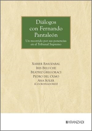 DIÁLOGOS CON FERNANDO PANTALEÓN | 9788410858442 | BASOZABAL, XABIER/BELUCHE, IRIS/GREGORACI, BEATRIZ/DEL OLMO, PEDRO/SOLER, ANA