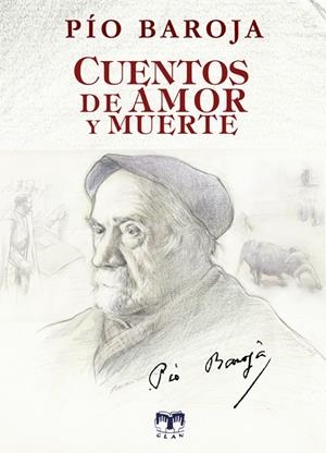 CUENTOS DE AMOR Y MUERTE | 9788412722864 | BAROJA, PÍO