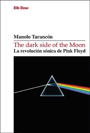 DARK SIDE OF THE MOON, THE | 9788495749956 | TARANCÓN, MANOLO