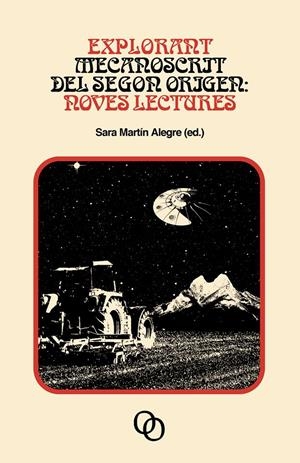 EXPLORANT MECANOSCRIT DEL SEGON ORIGEN : NOVES LECTURES | 9788494756573 | MARTÍN ALEGRE, SARA