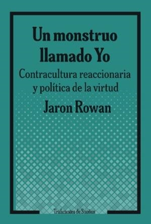 MONSTRUO LLAMADO YO, UN | 9788419833594 | ROWAN, JARON