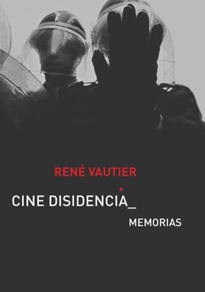 CINE DISIDENCIA | 9788409838578 | VAUTIER, RENÉ