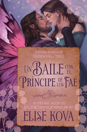 BAILE CON EL PRINCIPE DE LOS FAE, UN | 9791388001154 | KOVA, ELISE
