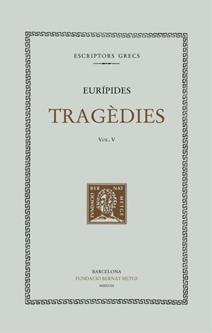 TRAGÈDIES VOL. V | 9788498593044 | EURÍPIDES