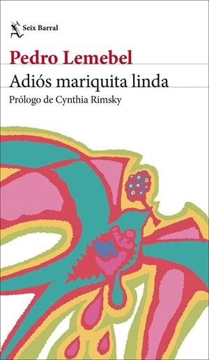 ADIÓS MARIQUITA LINDA | 9788432249983 | LEMEBEL, PEDRO