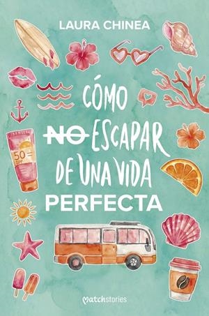 CÓMO NO ESCAPAR DE UNA VIDA PERFECTA | 9788408321996 | CHINEA, LAURA