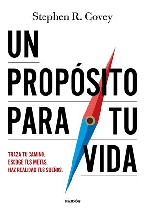 PROPÓSITO PARA TU VIDA, UN | 9788449345616 | COVEY, STEPHEN R.