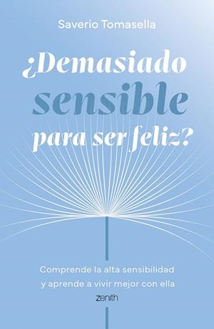 DEMASIADO SENSIBLE PARA SER FELIZ? | 9788408321026 | TOMASELLA, SAVERIO