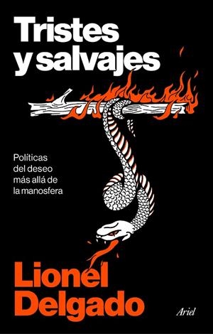TRISTES Y SALVAJES | 9788434440685 | DELGADO, LIONEL