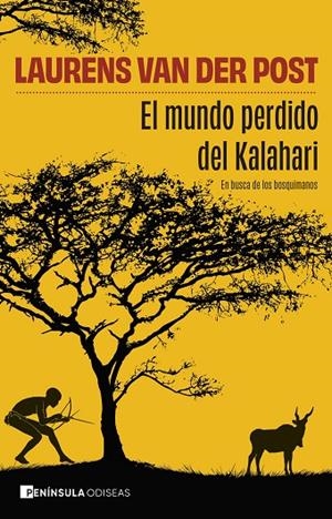 MUNDO PERDIDO DEL KALAHARI, EL | 9788411005036 | VAN DER POST, LAURENS