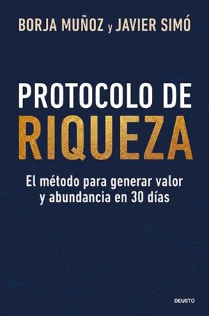 PROTOCOLO DE RIQUEZA | 9788423440696 | MUÑOZ CUESTA, BORJA / SIMÓ, JAVIER