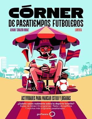 CÓRNER DE PASATIEMPOS FUTBOLEROS | 9788408319580 | CORAZÓN RURAL, ÁLVARO