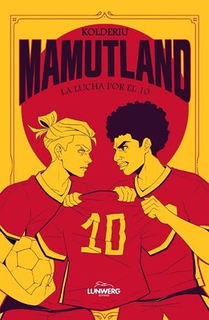 MAMUTLAND 2. LA LUCHA POR EL 10 | 9791387761974 | KOLDERIU
