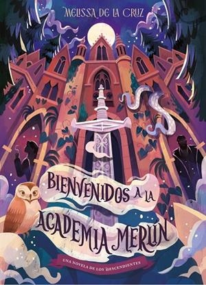 DESCENDIENTES 04, LOS. BIENVENIDOS A LA ACADEMIA MERLÍN | 9791387901745 | DE LA CRUZ, MELISSA