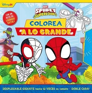 SPIDEY Y SU SUPEREQUIPO. ¡COLOREA A LO GRANDE! | 9788410362307 | MARVEL