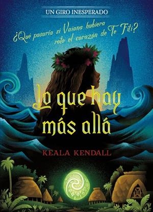 LO QUE HAY MÁS ALLÁ. UN GIRO INESPERADO | 9791387901721 | KENDALL, KEALA