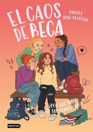 CAOS DE BECA 02, EL. ¿POR QUÉ TODO ES TAN COMPLICADO? | 9788408321606 | DÍAZ REGUERA, RAQUEL