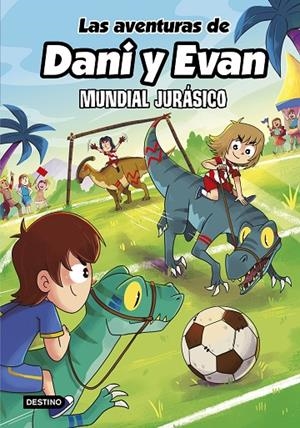 AVENTURAS DE DANI Y EVAN 15, LAS. MUNDIAL JURÁSICO | 9788408322146 | LAS AVENTURAS DE DANI Y EVAN
