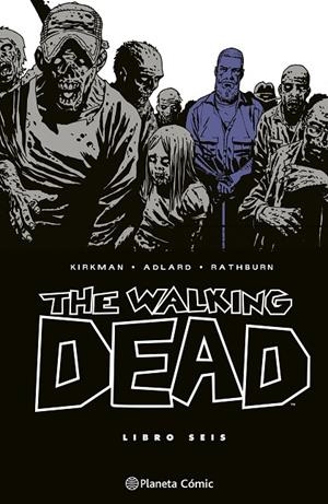 WALKING DEAD 06, THE | 9788410471207 | KIRKMAN, ROBERT / ADLARD, CHARLIE