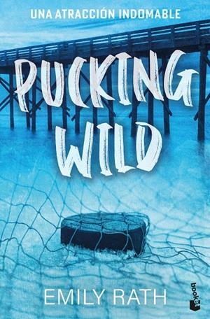 PUCKING 02. PUCKING WILD. UNA ATRACCIÓN INDOMABLE | 9788408322061 | RATH, EMILY
