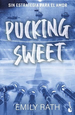PUCKING 03. PUCKING SWEET. SIN ESTRATEGIA PARA EL AMOR | 9788408322078 | RATH, EMILY