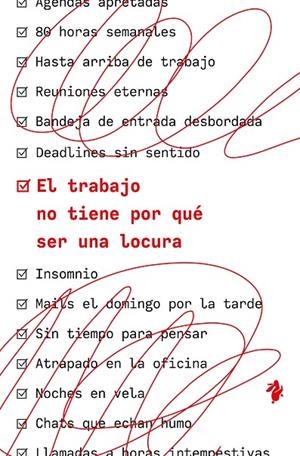 TRABAJO NO TIENE POR QUÉ SER UNA LOCURA, EL | 9791387936334 | FRIED, JASON / HEINEMEIER HANSSON, DAVID