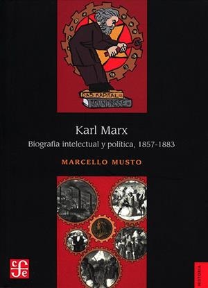 KARL MARX - BIOGRAFIA INTELECTUAL Y POLITICA, 1857-1883 | 9786071686794 | MUSTO, MARCELLO