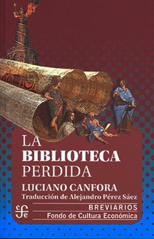 BIBLIOTECA PERDIDA, LA | 9786071675705 | CANFORA, LUCIANO