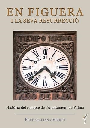 EN FIGUERA I LA SEVA RESURRECCIÓ | 9788419956941 | GALIANA VEIRET, PERE