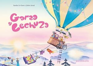GARZA Y LECHUZA | 9788467979954 | ARNAL, JULIEN / LE GUEN, SANDRA