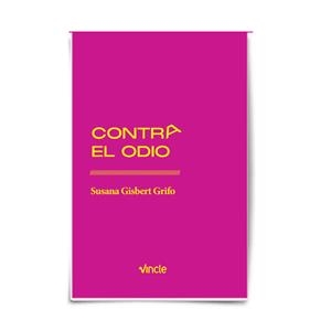CONTRA EL ODIO | 9791399210408 | GISBERT GRIFO, SUSANA