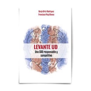 LEVANTE UD. UNA SAD RESPONSABLE Y COMPETITIVA | 9788461798278 | ORTIZ RODRÍGUEZ, BORJA / PUIG BLANCO, FRANCISCO