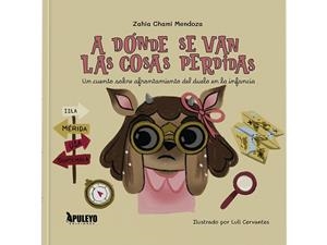 A DÓNDE SE VAN LAS COSAS PERDIDAS? | 9788410608016 | CHAMI MENDOZA, ZAHIA