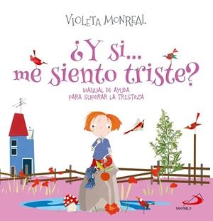 Y SI...ME SIENTO TRISTE? | 9788428574389 | MONREAL, VIOLETA