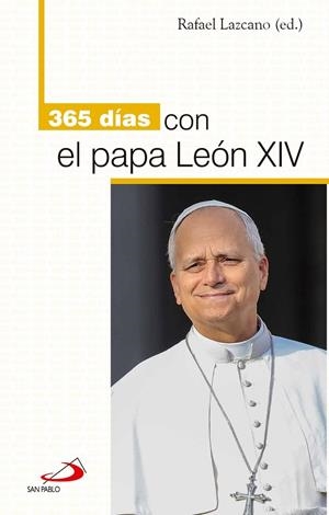 365 DÍAS CON EL PAPA LEON XIV | 9788428575348 | LAZCANO GONZÁLEZ, RAFAEL