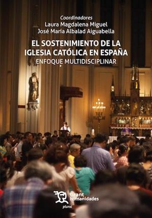 SOSTENIMIENTO DE LA IGLESIA CATÓLICA EN ESPAÑA, EL | 9788410815407 | MIGUEL, LAURA MAGDALENA / ALBALAD AIGUABELLA, JOSÉ MARÍA / ZALBIDEA, DIEGO