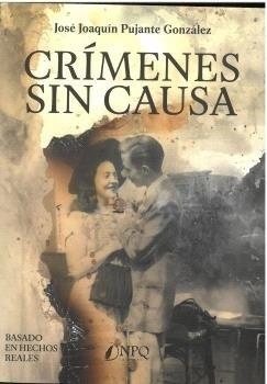 CRIMENES SIN CAUSA | 9791387868833 | PUJANTE GONZALEZ, JOSÉ JOAQUIN