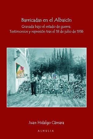BARRICADAS EN EL ALBAICÍN | 9791399181173 | HIDALGO CAMARA, JUAN