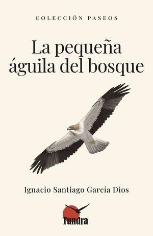 PEQUEÑA ÁGUILA DEL BOSQUE, LA | 9791387759285