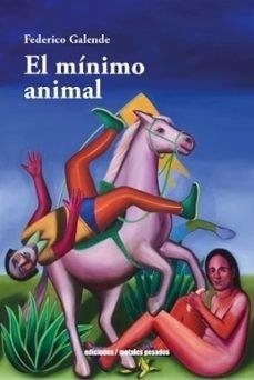 MINIMO ANIMAL, EL | 9789566426240 | GALENDE, FEDERICO
