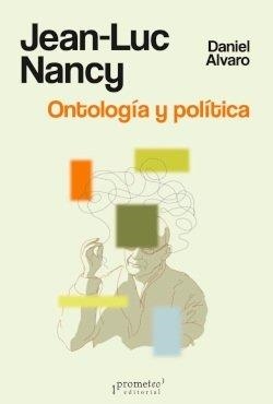 JEAN LUC NANCY ONTOLOGIA Y POLITICA | 9786316683533 | ALVARO, DANIEL