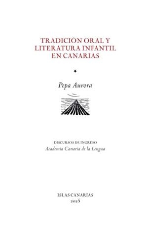 TRADICIÓN ORAL Y LITERATURA INFANTIL EN CANARIAS | 9788496059863 | AURORA, PEPA