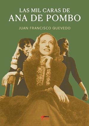 MIL CARAS DE ANA DE POMBO, LAS | 9791399163254 | QUEVEDO, JUAN FRANCISCO