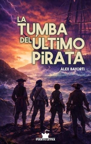 TUMBA DEL ULTIMO PIRATA, LA | 9788412923131 | BAYORTI, ÁLEX