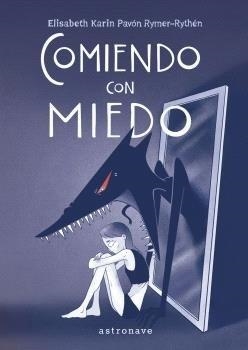 COMIENDO CON MIEDO | 9788467978001 | RYMER-RYTHEN, PAVON / KARIN, ELISABETH
