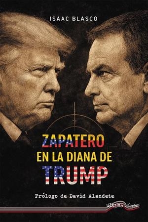 ZAPATERO EN LA DIANA DE TRUMP | 9788416159703 | BLASCO RUIZ, ISAAC