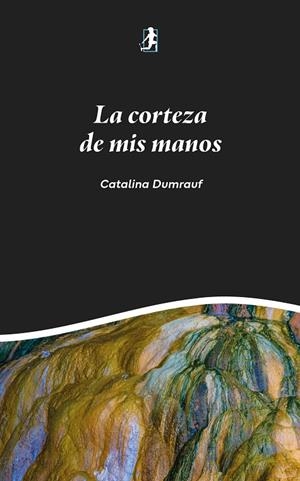 CORTEZA DE MIS MANOS, LA | 9791388122514 | DUMRAUF, CATALINA