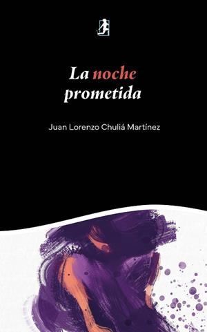 NOCHE PROMETIDA, LA | 9791388122828 | CHULIA MARTINEZ, JUAN LORENZO