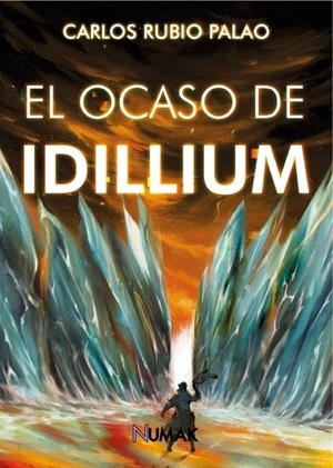 OCASO DE IDILLIUM, EL | 9788412958454 | RUBIO PALAO, CARLOS